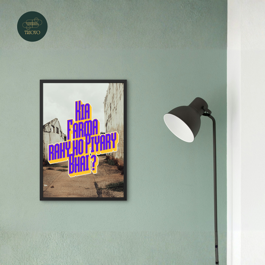 KIA FARMA RAHY HO PIYARY BHAI?